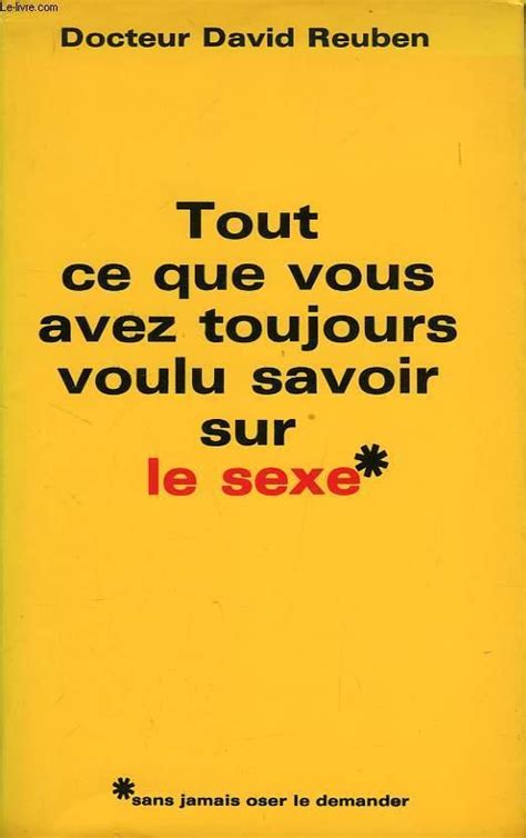 la reference du sexe|Tout ce que vous avez toujours voulu savoir sur le sexe.